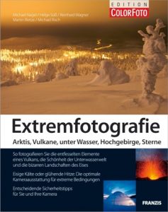 Buchrezension Extrem-Fotografie – Arktis, Vulkane, unter Wasser, Hochgebirge, Sterne